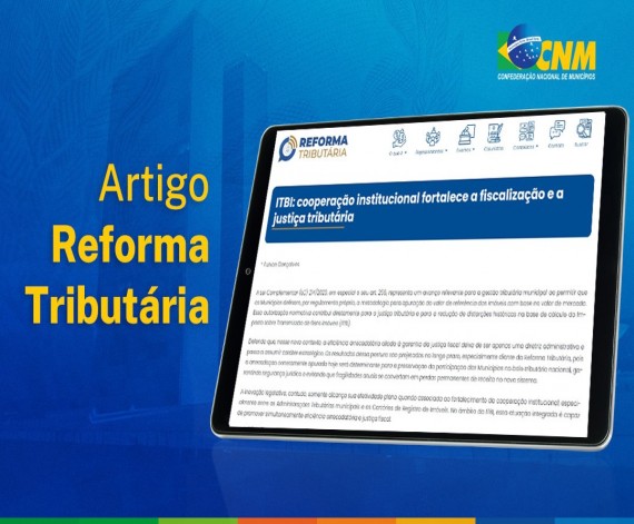 Artigo destaca como a cooperação institucional no ITBI fortalece a fiscalização e a justiça tri...